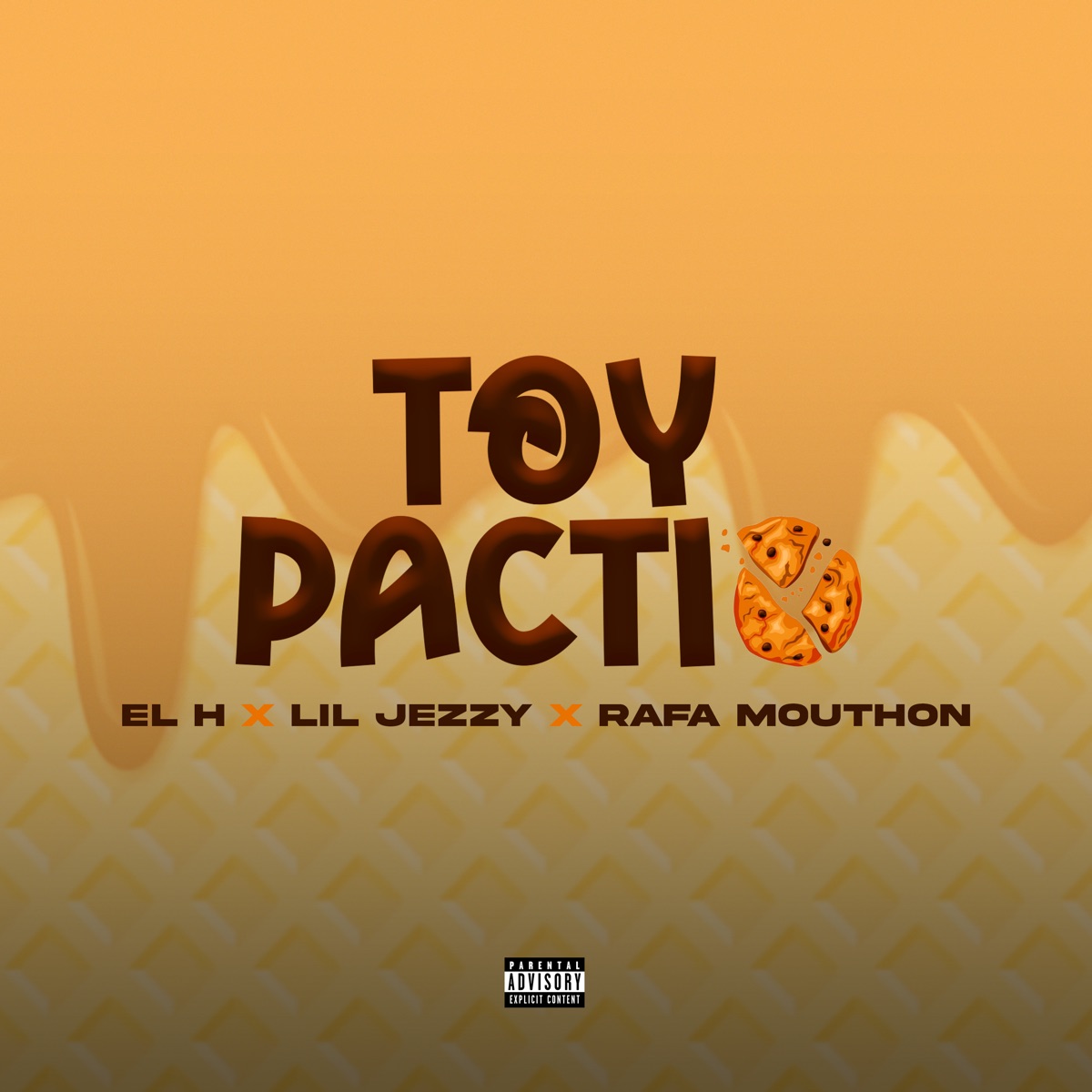 Toy Pactio - Single by El H, Lil Jezzy & Rafa Mouthon album cover