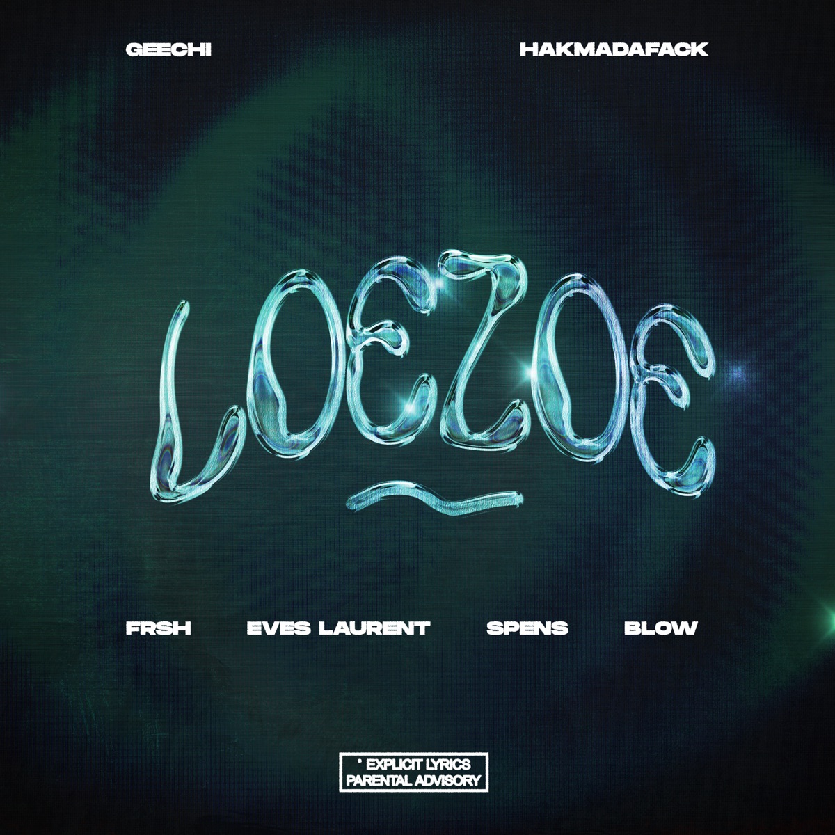 Loezoe (feat. Frsh, Eves Laurent, Spens & BLOW) - Single by Geechi & Hakmadafack album cover