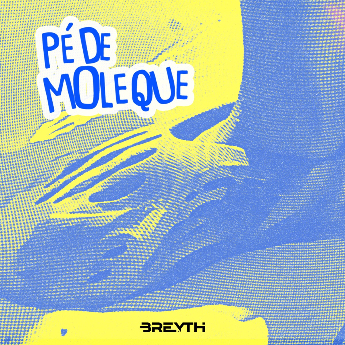 Pé de Moleque - Single by Breyth album cover