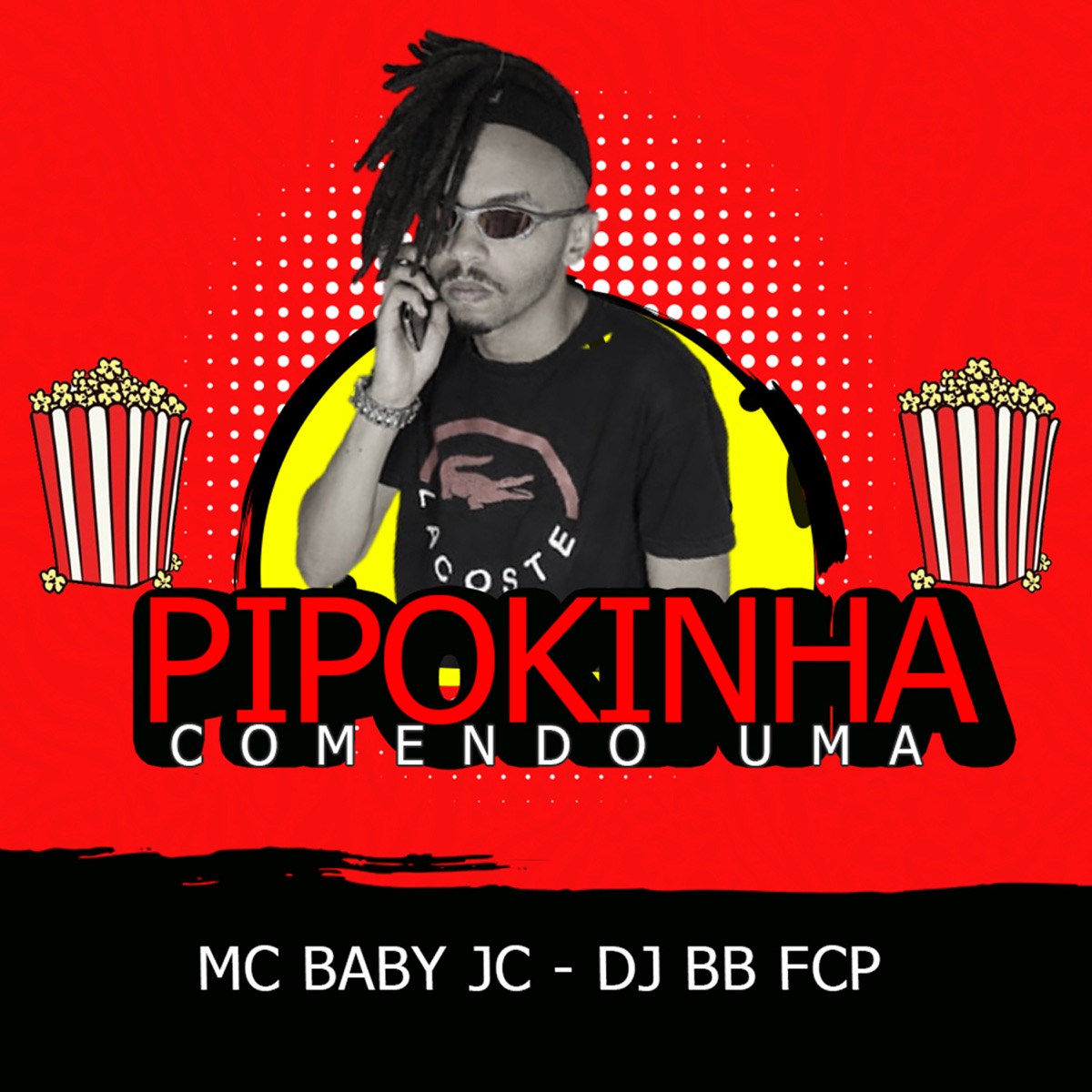 Comendo uma Pipokinha - Single by MC Baby JC album cover