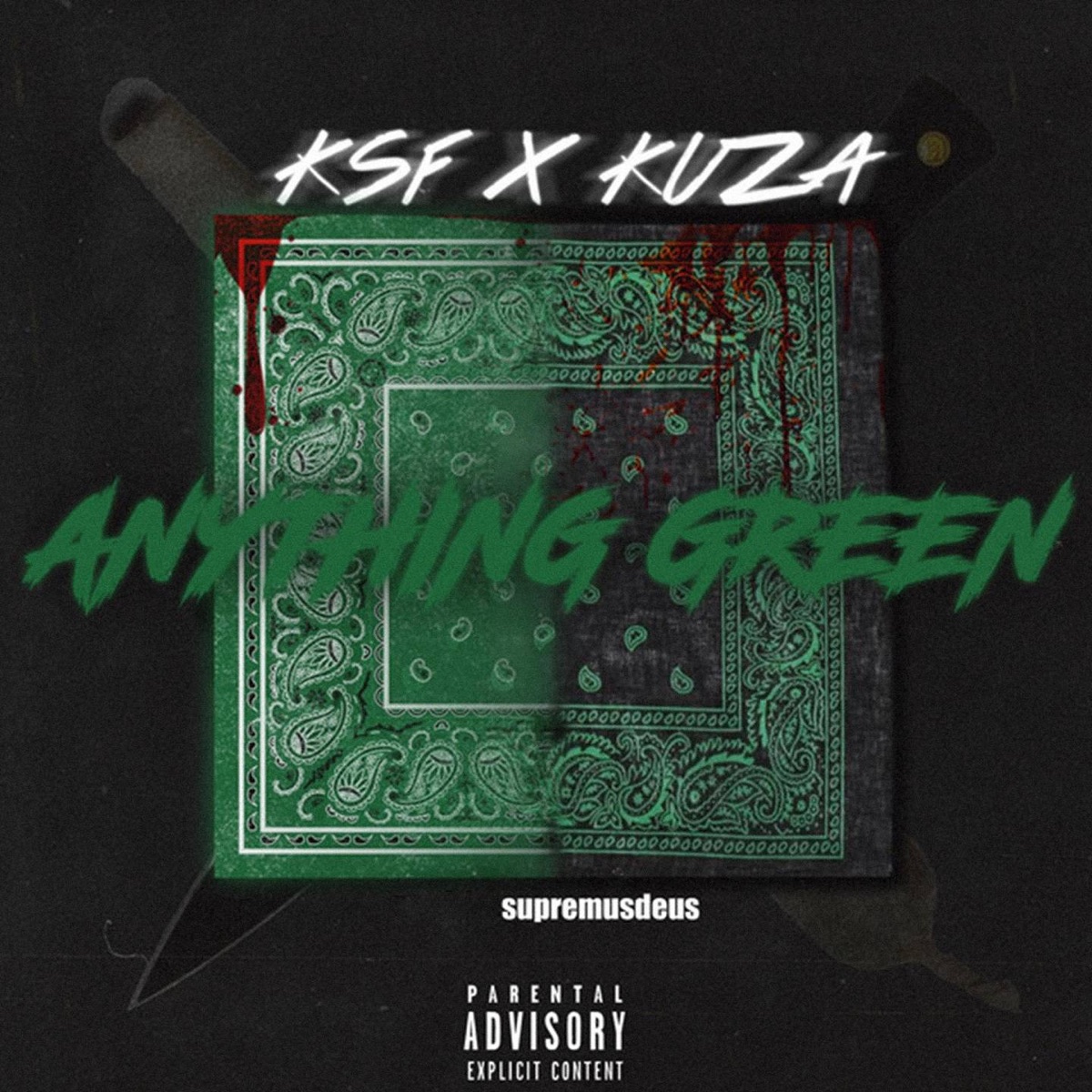ANYTHING GREEN - Single by KSF, KUZA & supremusdeus album cover