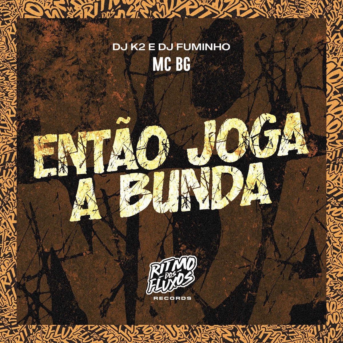 Então Joga a Bunda - Single by Mc Bg, Dj K2 & Dj Fuminho album cover