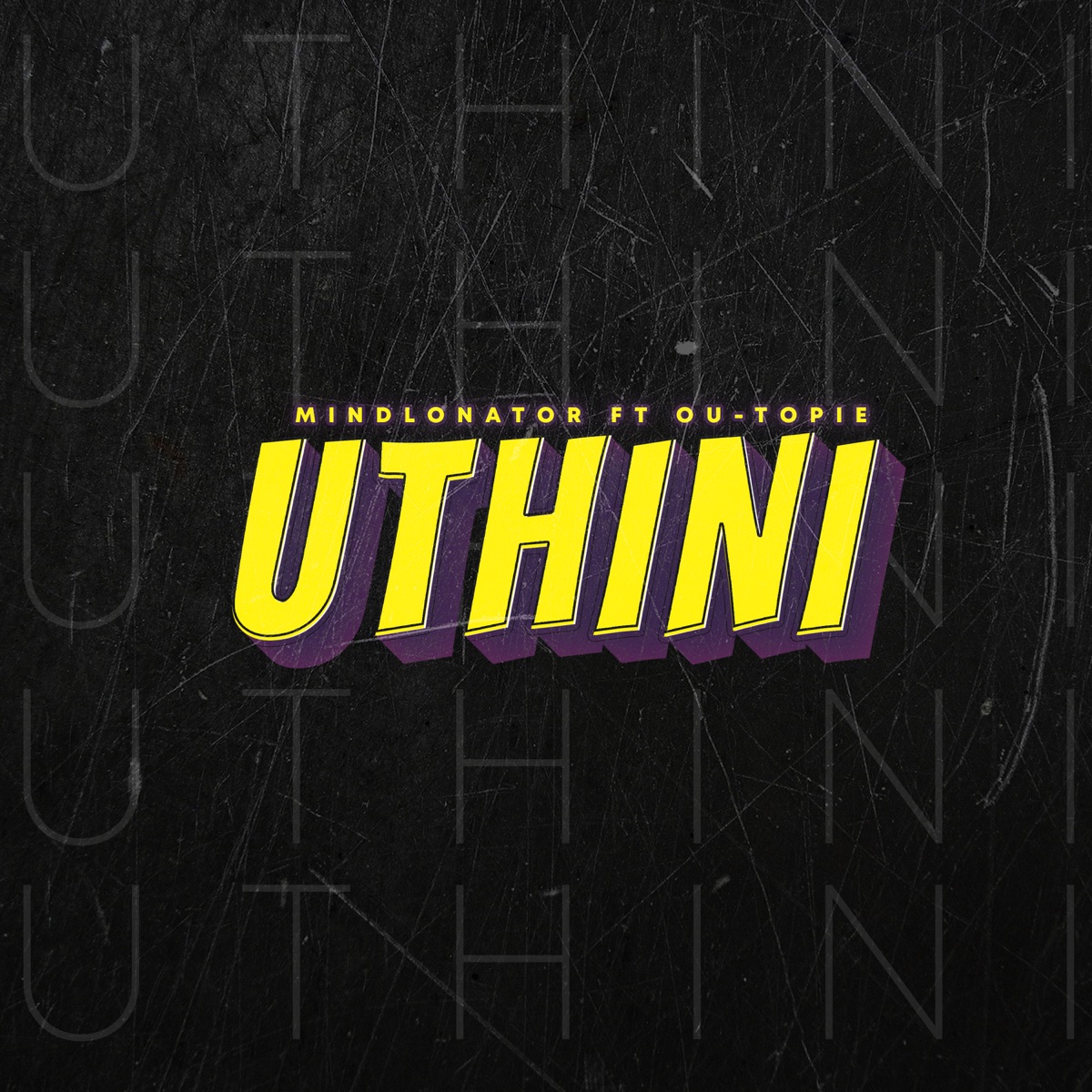Uthini (feat. Ou-Topie) - Single by Mindlonator album cover
