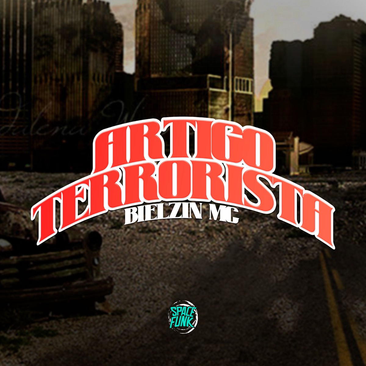 Artigo Terrorista - Single by BIELZIN MC & DJ Lano SP album cover