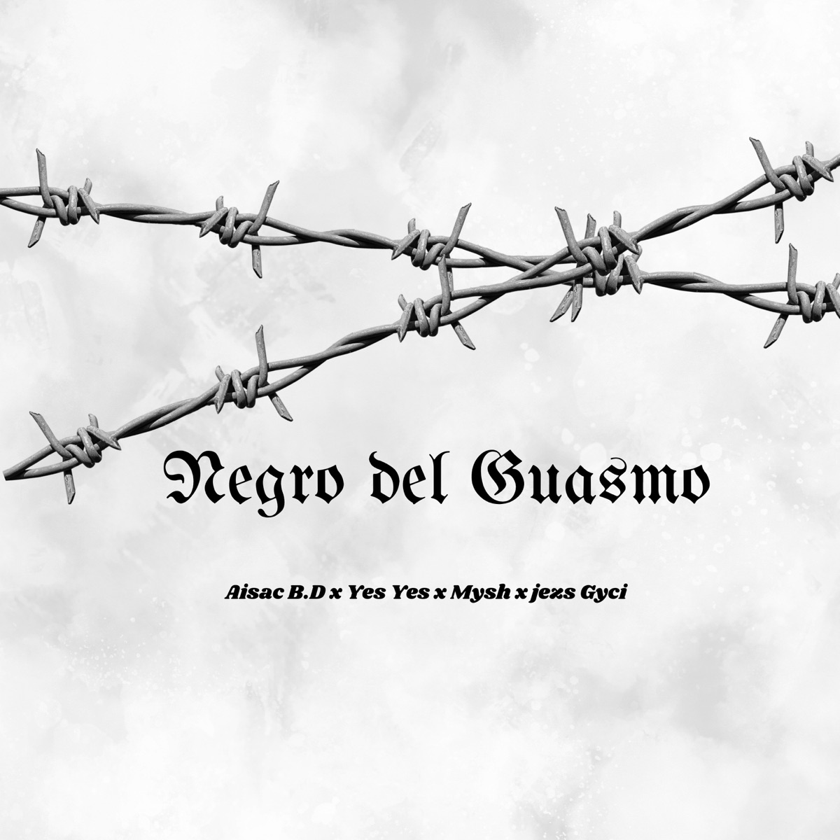 Negro Del Guasmo - Single by Aisac b.d, Yes Yes, Mysh & Jezs Gyci album cover