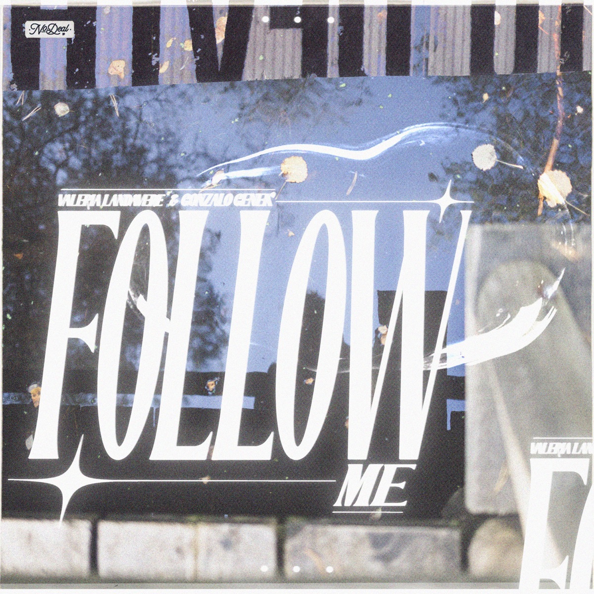 Follow Me - Single by No Deal, Gonzalo Genek & Valeria album cover