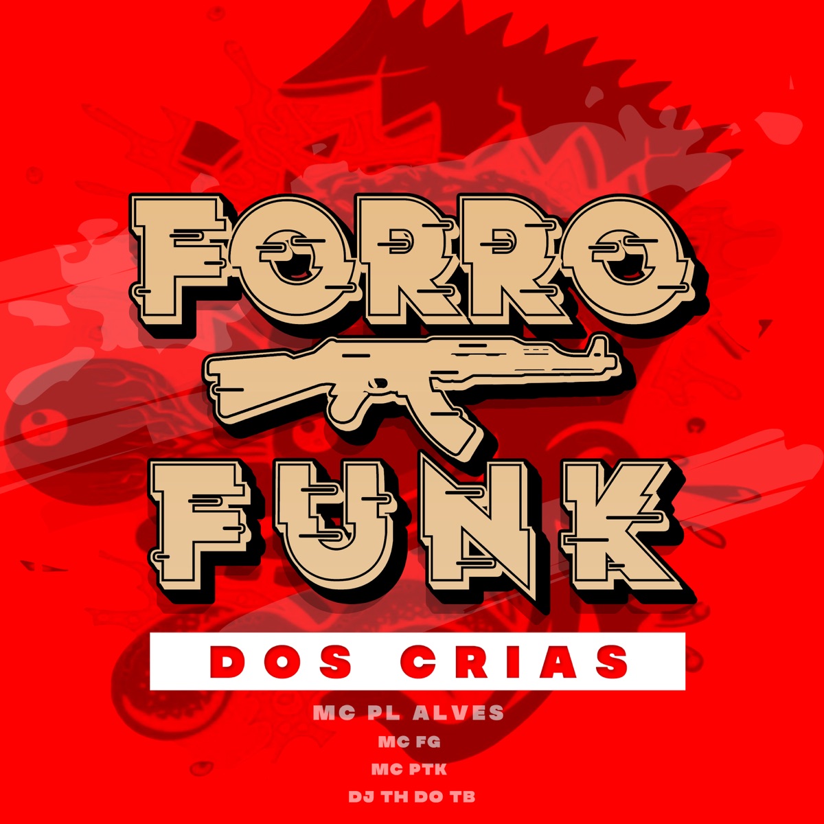 Forró Funk dos Crias - Single by DJ TH DO TB, mc pl alves, mc fg & MC PTK album cover