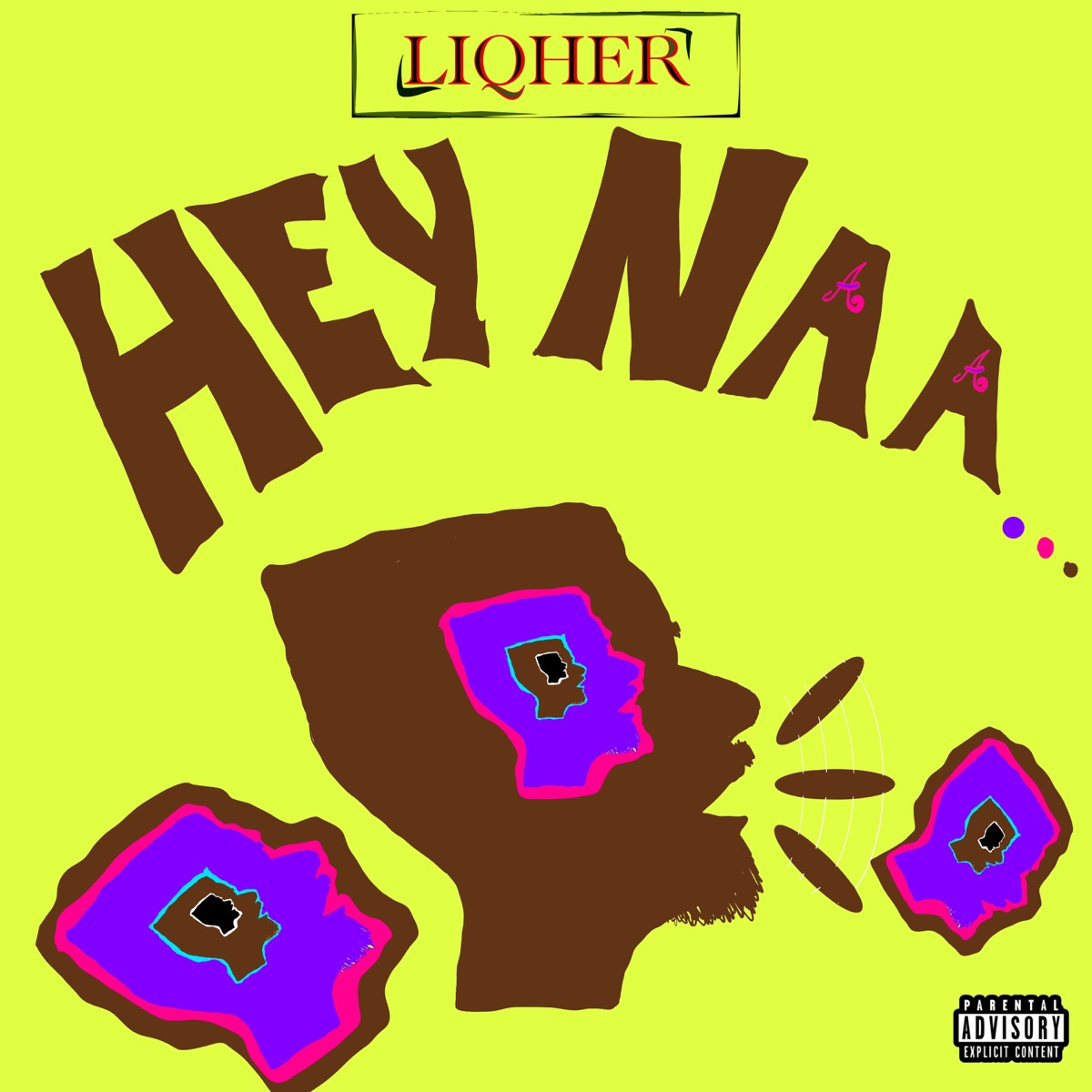 Hey Naa - Single by LIQHER, HDQTRS & Teezy Fontaine album cover
