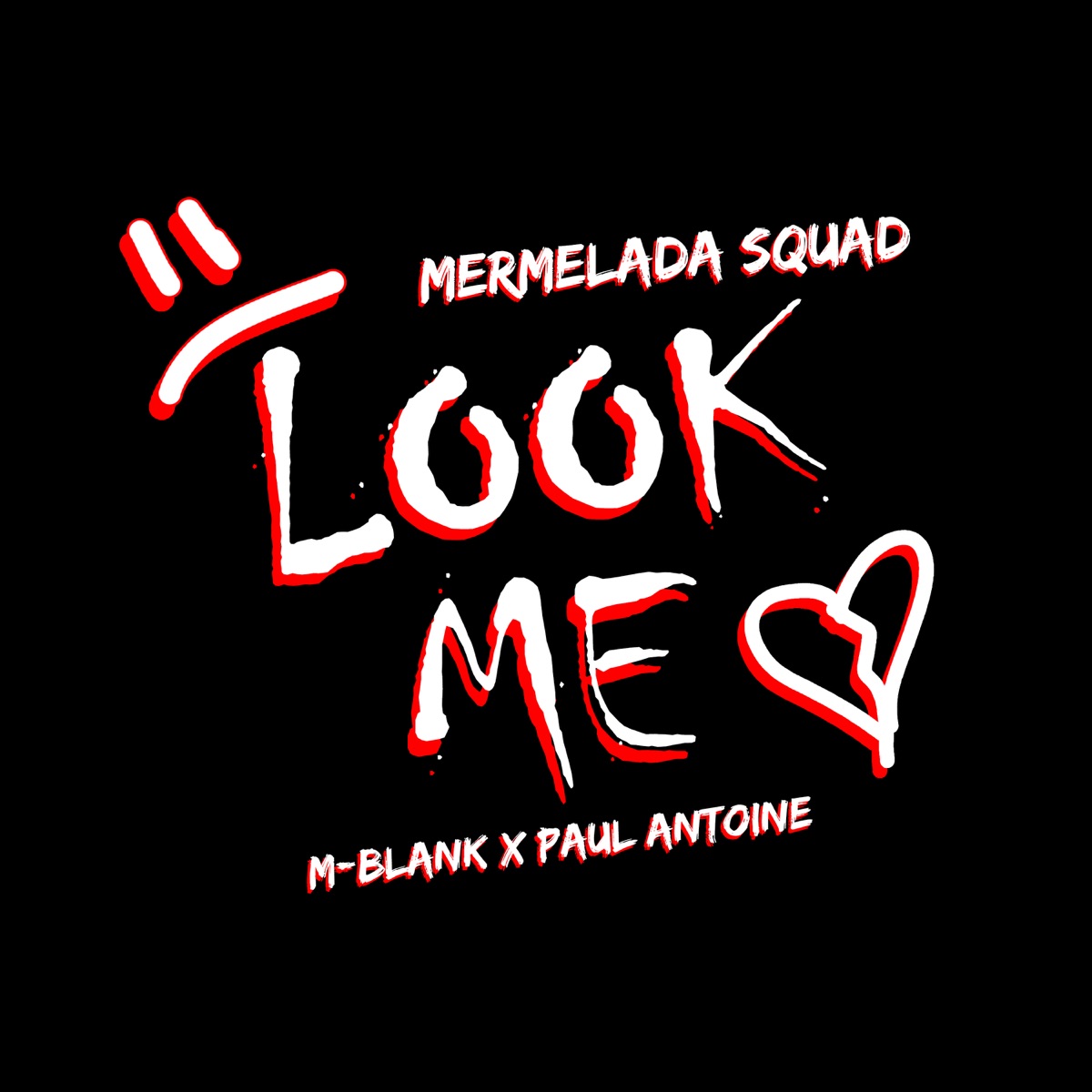 Look Me - Single by Mermelada Squad, M-Blank & Paul Antoine album cover