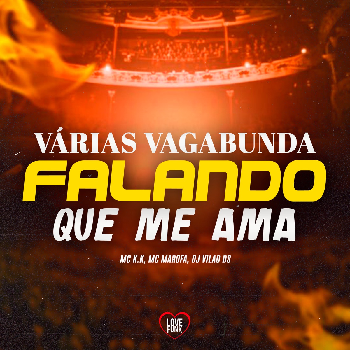 Varias Vagabunda Falando Que Me Ama - Single by MC K.K, Mc Marofa & DJ Vilão DS album cover
