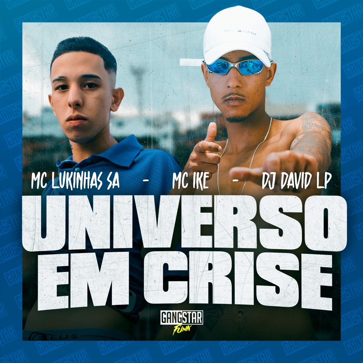 Universo em Crise - Single by MC LUKINHAS SA, MC Ike & DJ David LP album cover