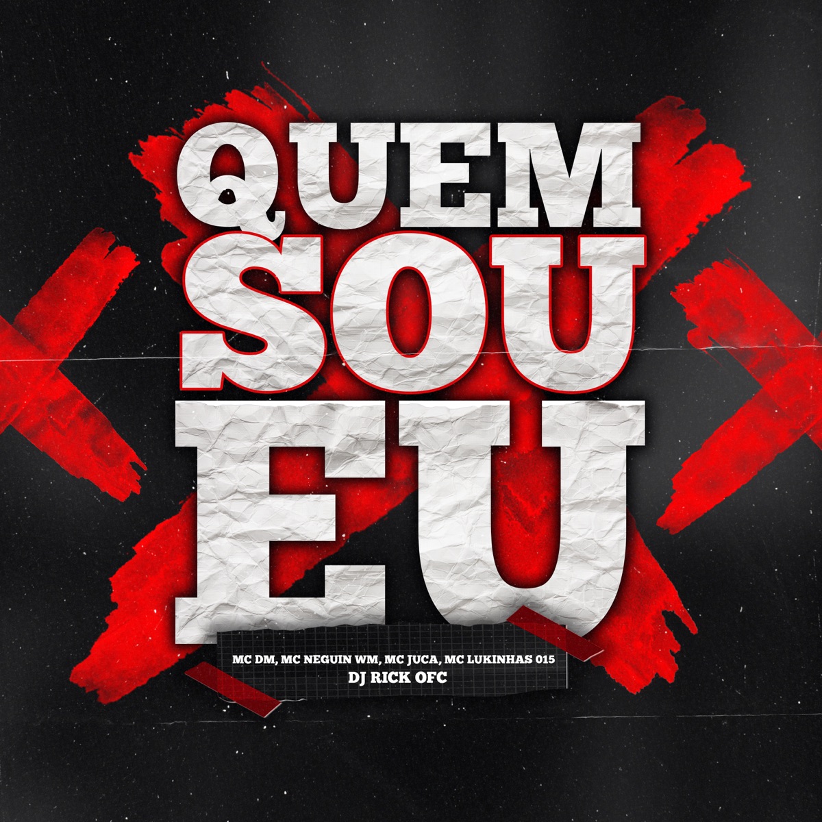 Quem Sou Eu (feat. Mc Neguin Wm & MC Juca) - Single by MC DM, MC Lukinhas 015 & Dj Rick Ofc album cover