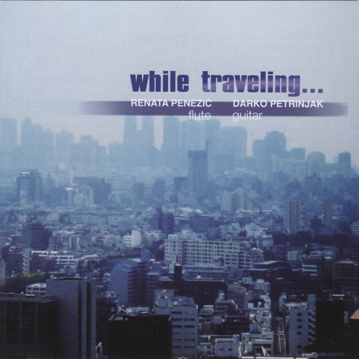 While Traveling... by Darko Petrinjak & Renata Penezic album cover