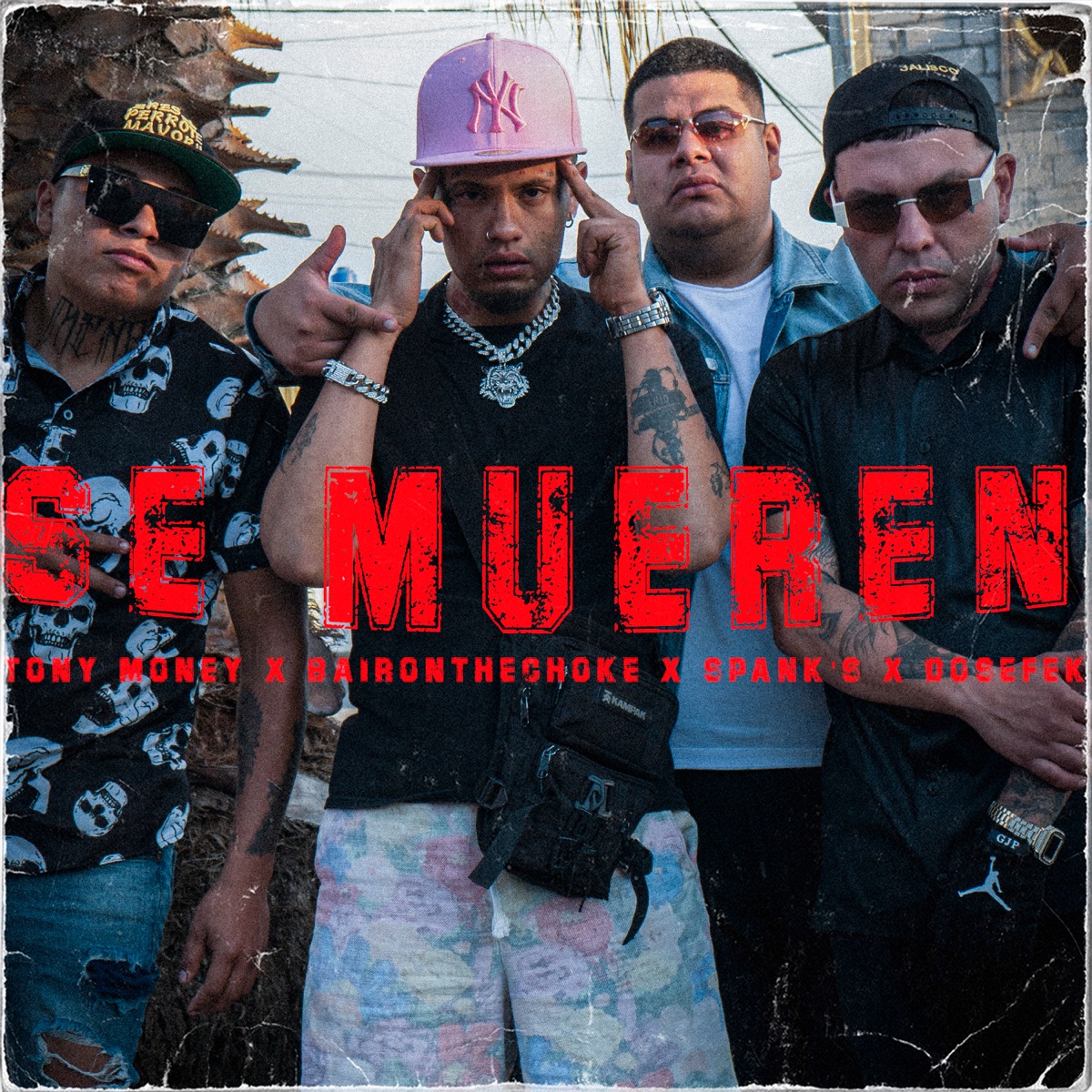 Se Mueren - Single by Dosefek, Tony Money, Spanks & Bairon The Choke album cover