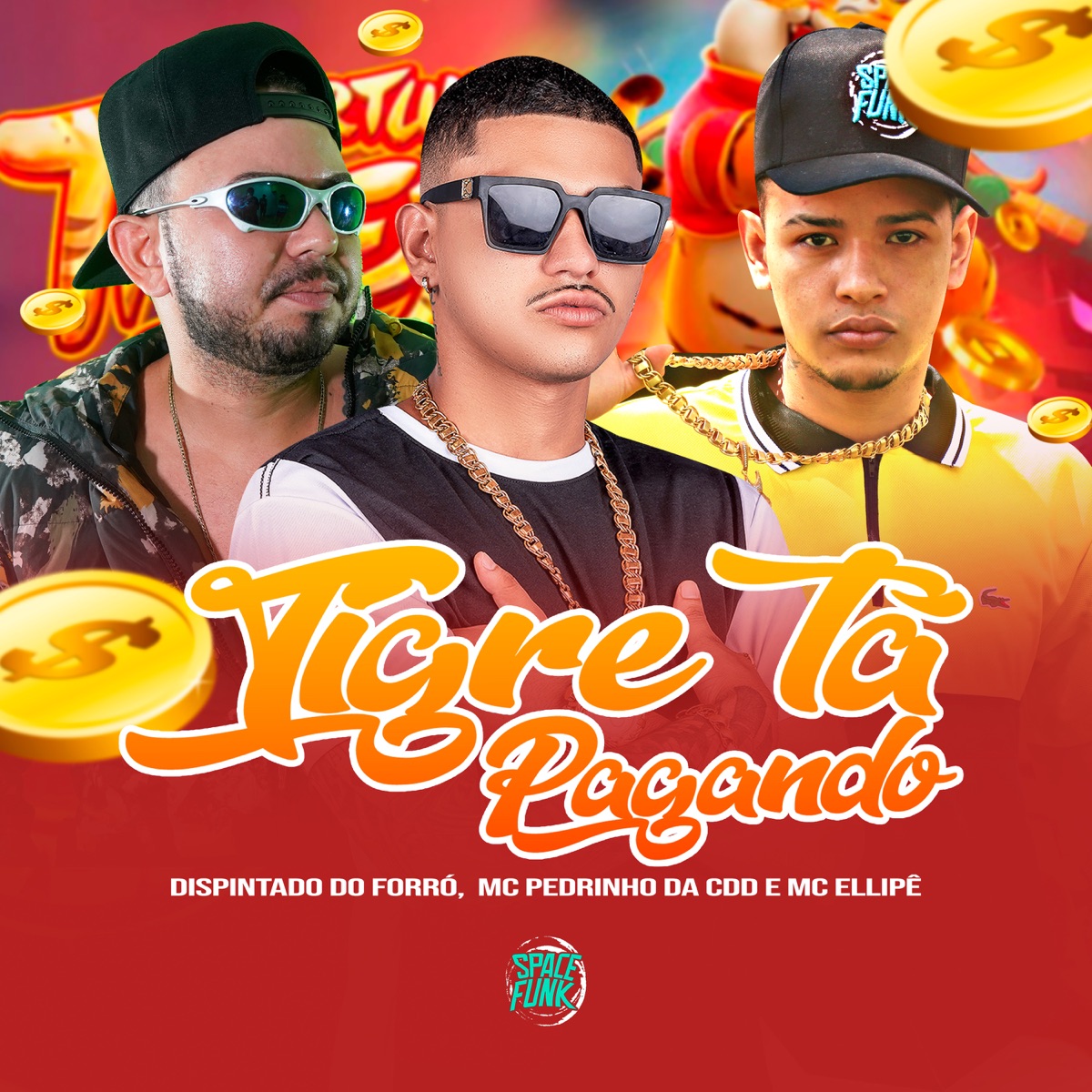 Tigre Tá Pagando - Single by Dispintado do Forró, MC Ellipê & MC Pedrinho da CDD album cover