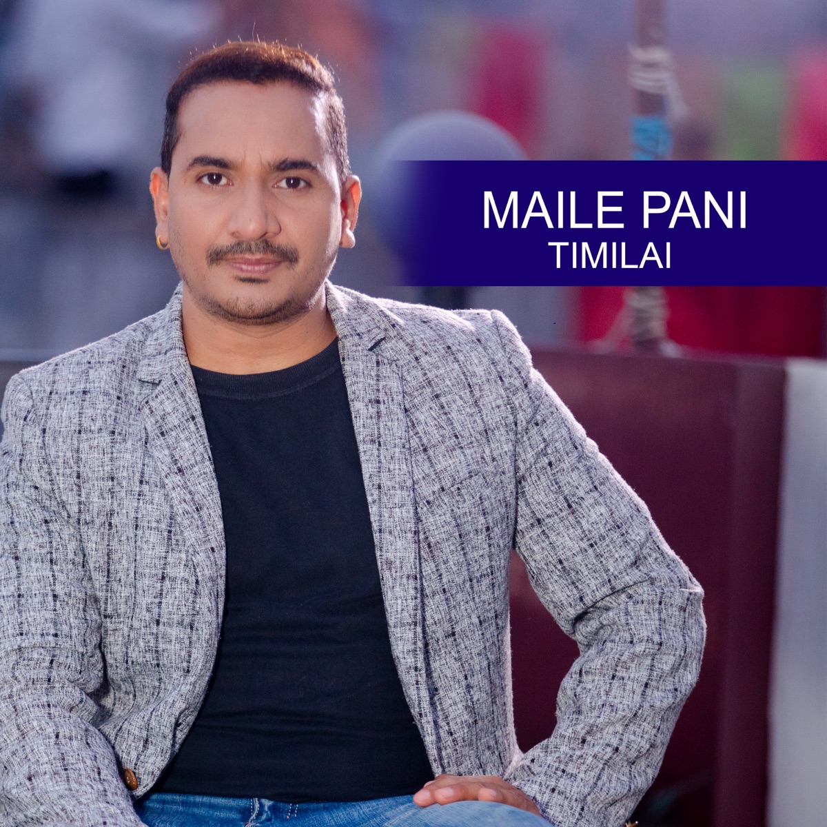 Maile Pani Timilai - Single by Bishnu Bhattarai album cover
