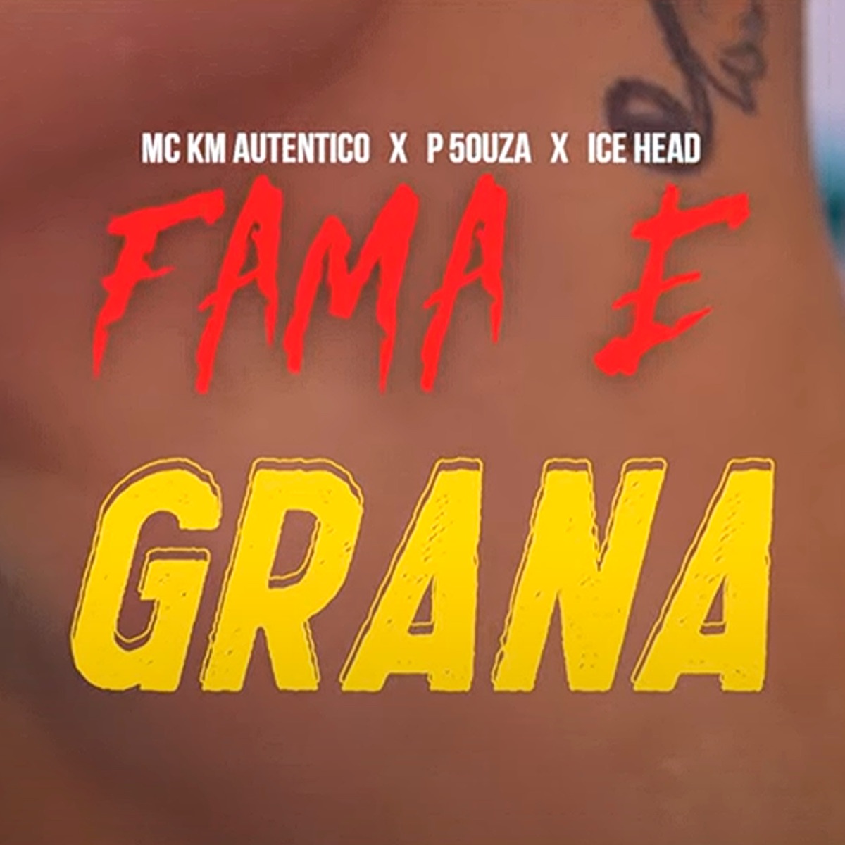 Fama E Grana - Single by Mc Km Autentico, P 5ouza & ICE HEAD88 album cover