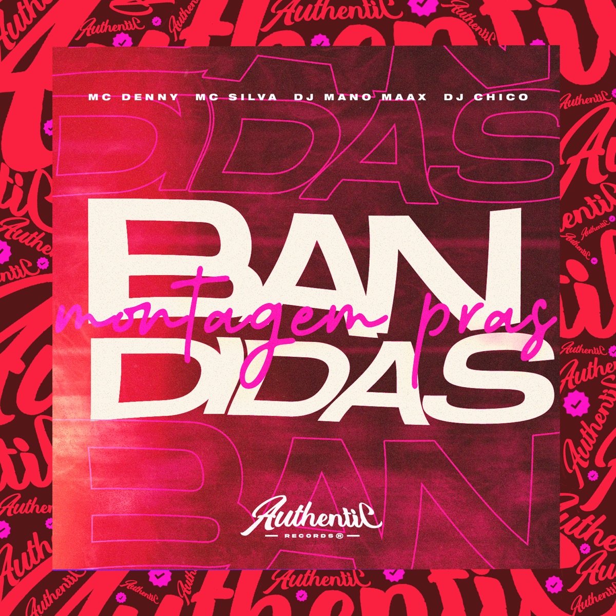 Montagem Pras Bandidas (feat. MC Denny & MC Silva) - Single by DJ MANO MAXX & DJ CHICO OFICIAL album cover