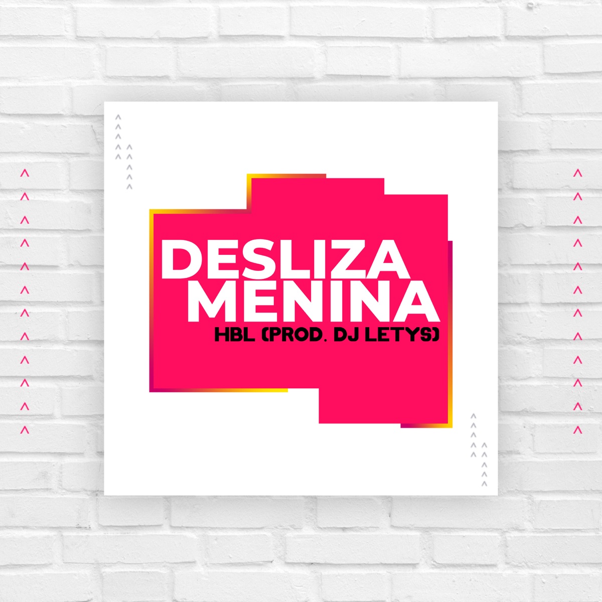 Desliza Menina - Single by DJ Letys & HBL album cover