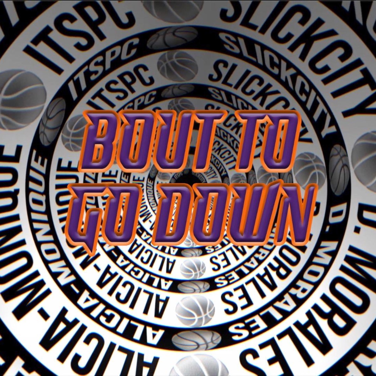 Bout To Go Down (feat. D. Morales, Alicia-Monique & ItsPC) - Single by SlickCity album cover