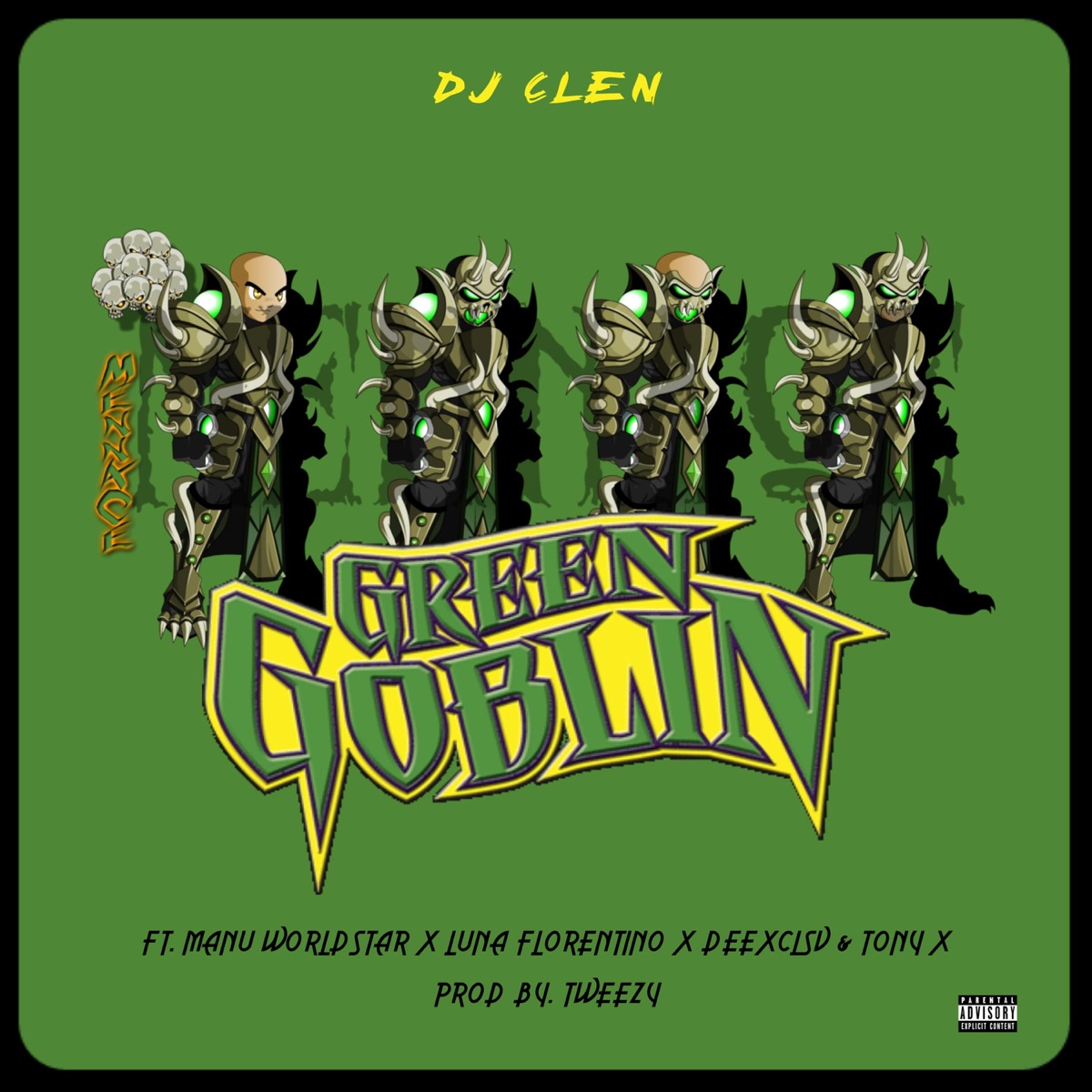 Green Goblin (feat. Manu Worldstar, Luna Florentino, Deexclsv & Tony X) - Single by Dj Clen album cover