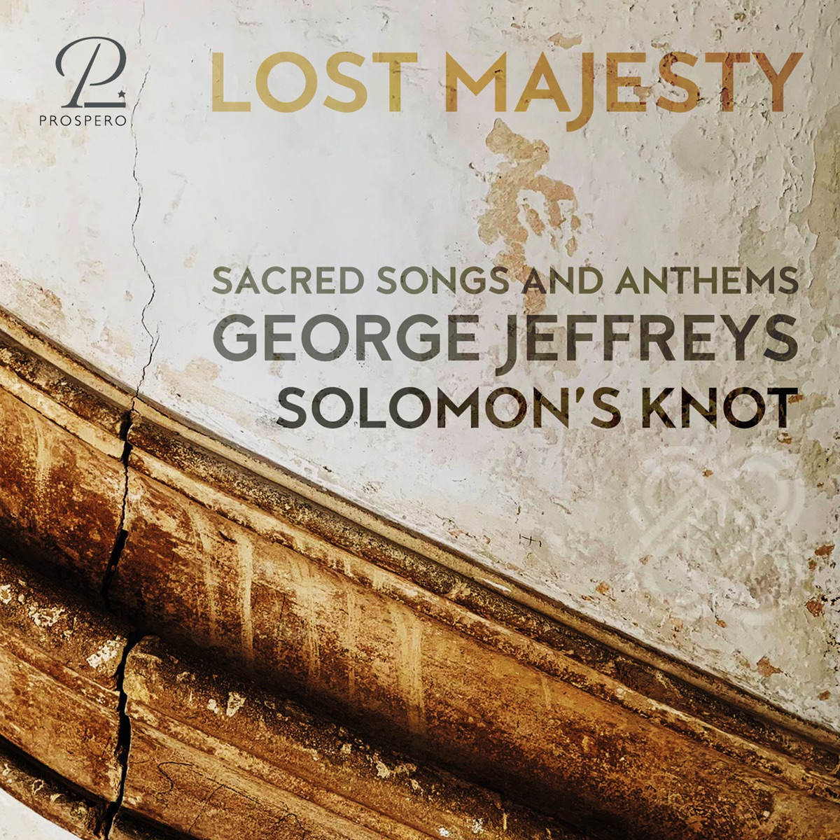 Lost Majesty: Sacred Songs and Anthems by George Jeffreys by Solomon's Knot & Jonathan Sells album cover