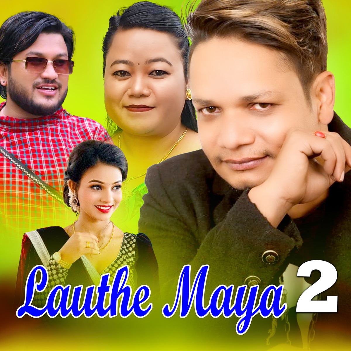Lauthe Maya 2 (feat. Shiva Hamal, Suman Pariyar, Juna Shirish & Renuka Bhattrai) by Kulendra Bishwakarma & Devi Gharti album cover