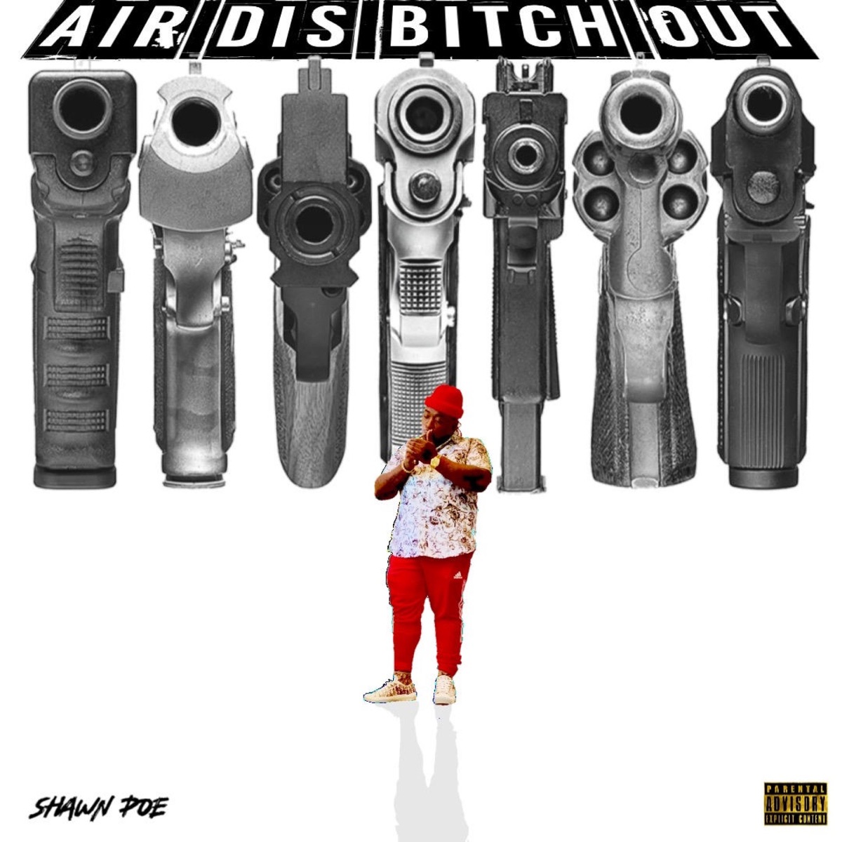 AIR DIS BITCH OUT - Single by Shawn Poe album cover