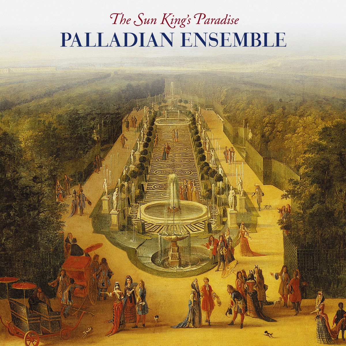 The Sun King's Paradise by Palladian Ensemble album cover