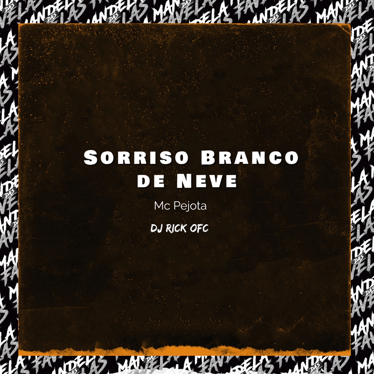Sorriso Branco De Neve - Single by MC Pejota & Dj Rick Ofc album cover