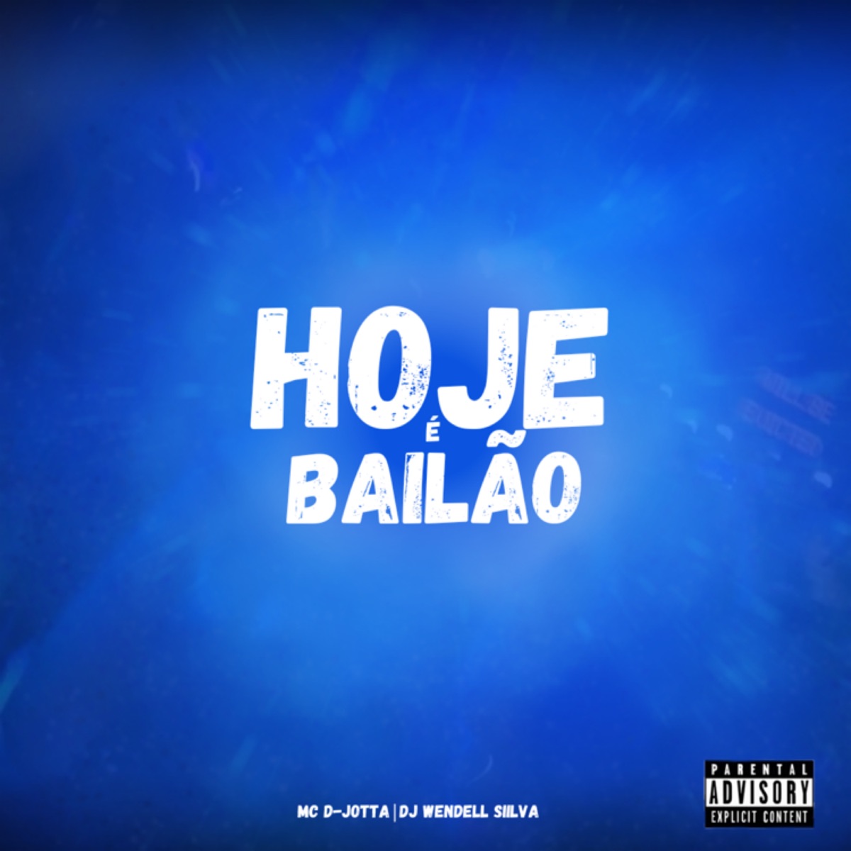 Hoje é Bailão - Single by Mc D-Jotta album cover