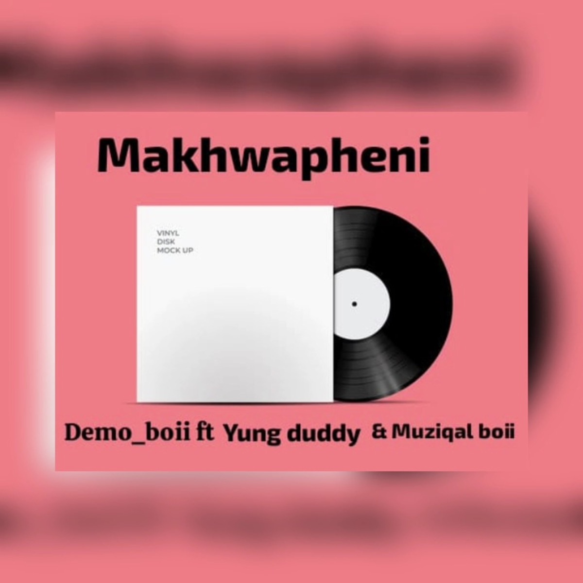 Makhwapheni (feat. TebzMusiq & Yung Duddy) - Single by Demo Boii album cover