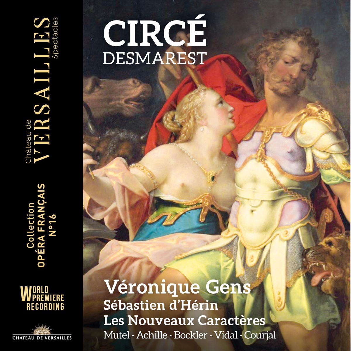 Desmarest: Circé by Véronique Gens, Mathias Vidal, Caroline Mutel, Cécile Achille, Sébastien d'Hérin & Les Nouveaux Caractères album cover