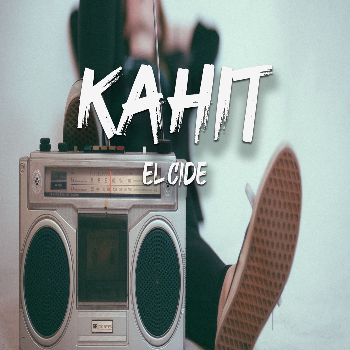 Kahit - Single by El Cide album cover