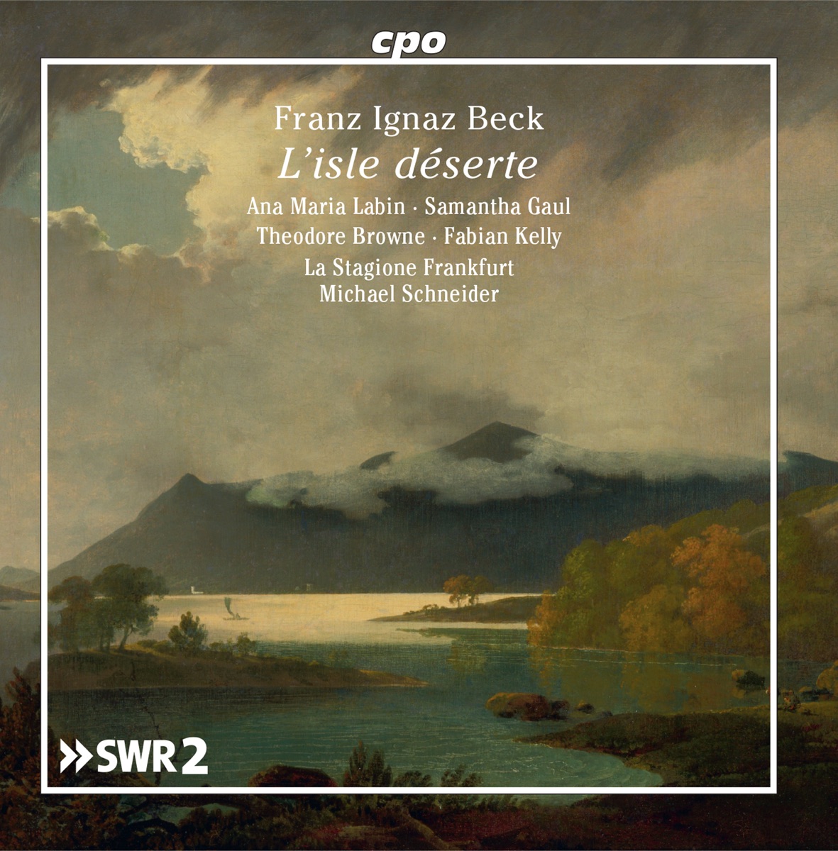 Beck: L'isle déserte by Ana Maria Labin, Samantha Gaul, Theodore Browne, Fabian Kelly, La Stagione Frankfurt & Michael Schneider album cover