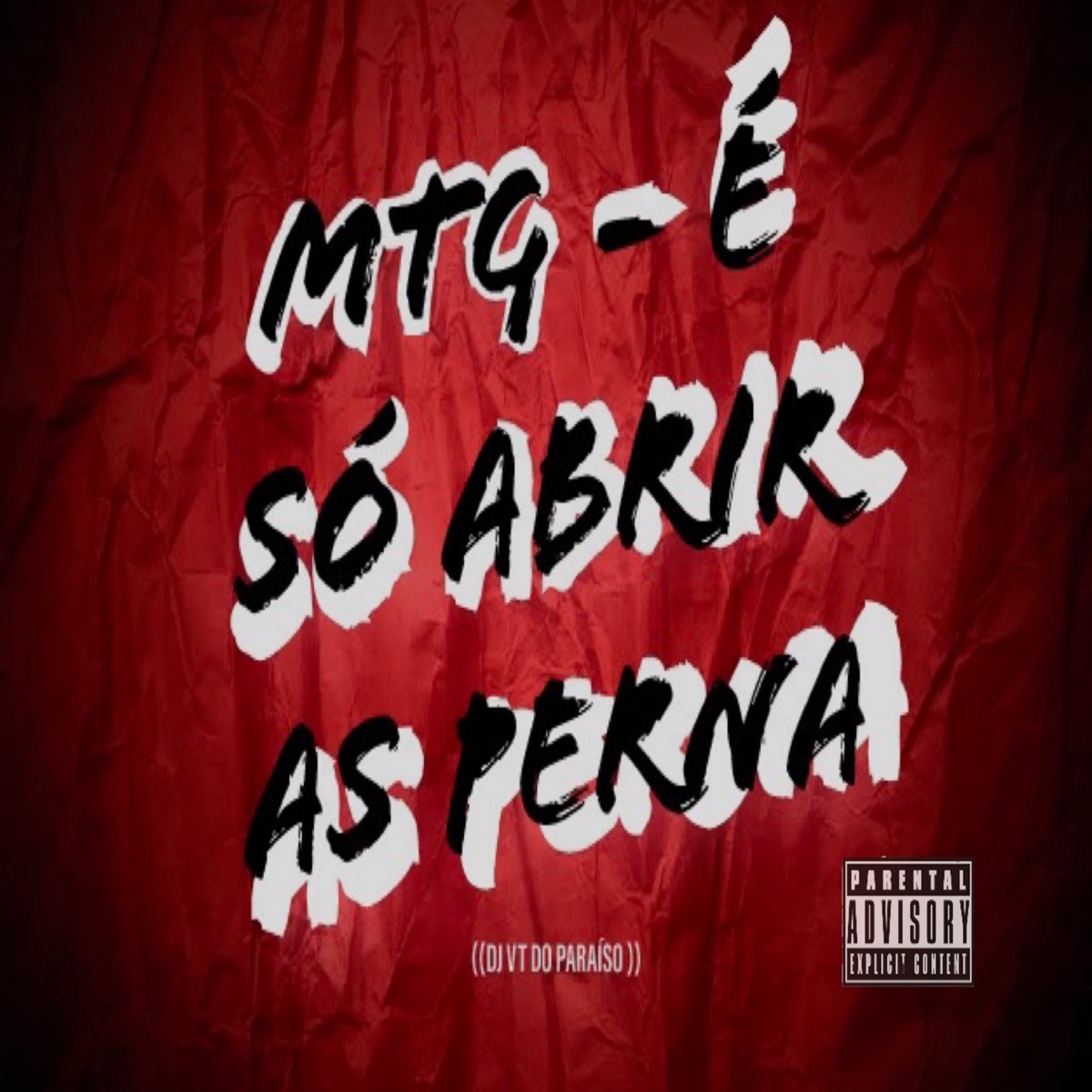 É Só Abrir As Perna - Single by DJ VT DO PARAÍSO album cover