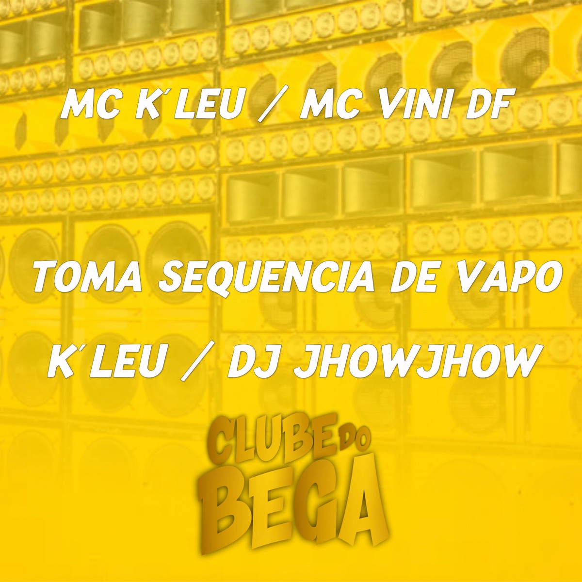 Toma Sequencia de Vapo (feat. Kleu) - Single by Mc K'Leu, MC Vini DF & DJ JHOWJHOW album cover