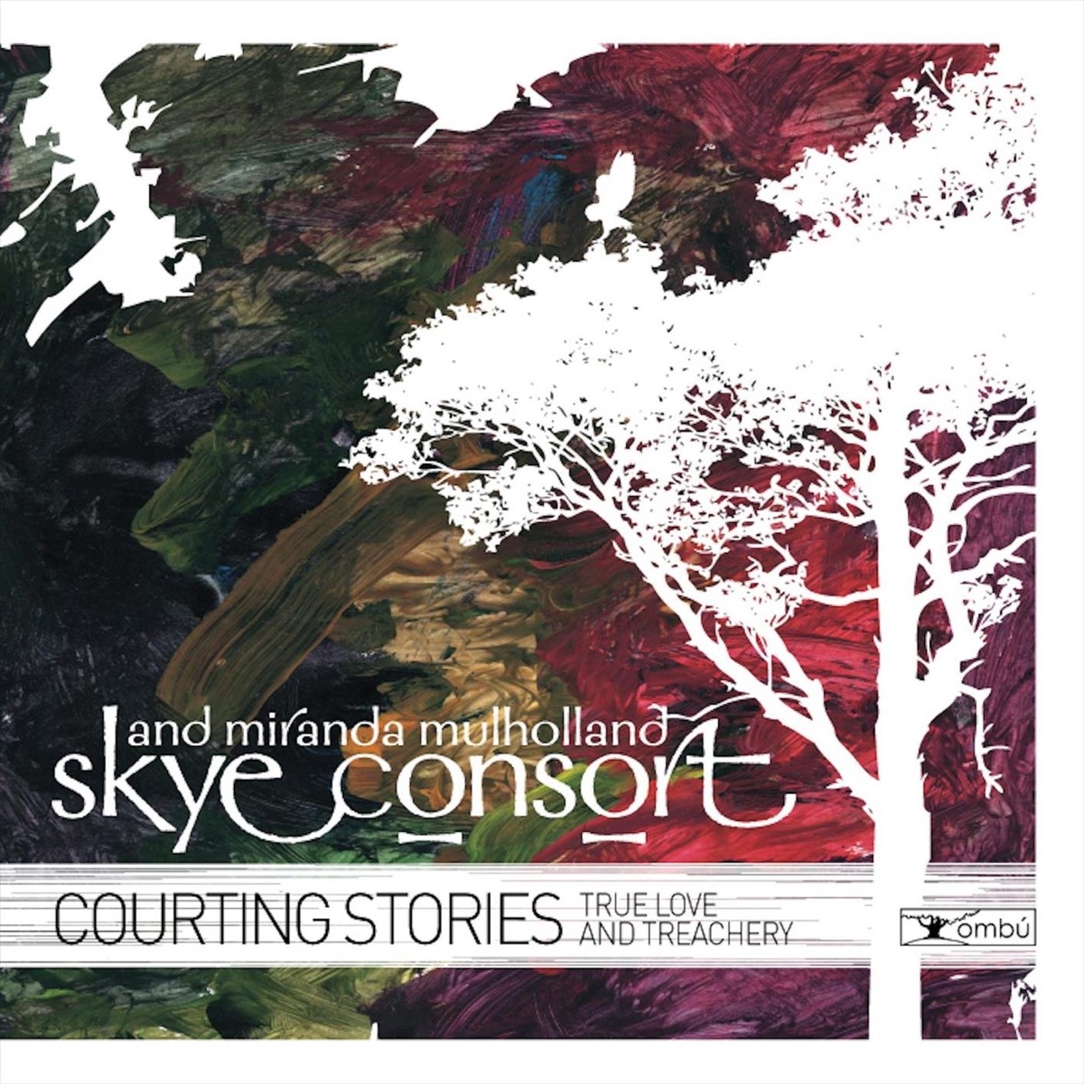 Courting Stories: True Love and Treachery by Skye Consort & Miranda Mulholland album cover