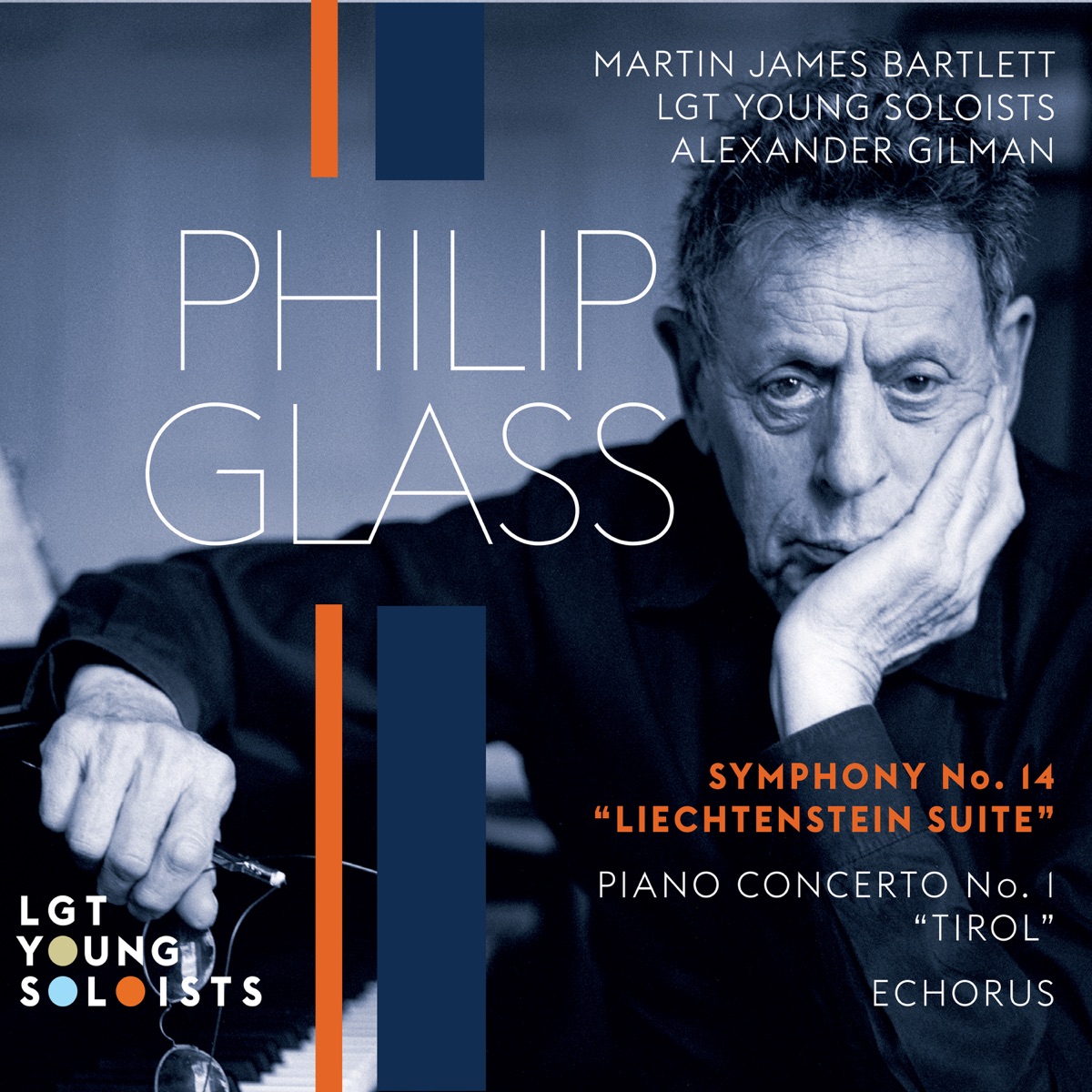 Philip Glass: Symphony No. 14, "Liechtenstein" / Piano Concerto No. 1, "Tirol" / Echorus by LGT Young Soloists, Martin James Bartlett, Mark Messenger, Alexander Gilman, Elif Ece Cansever & Amber Emson album cover