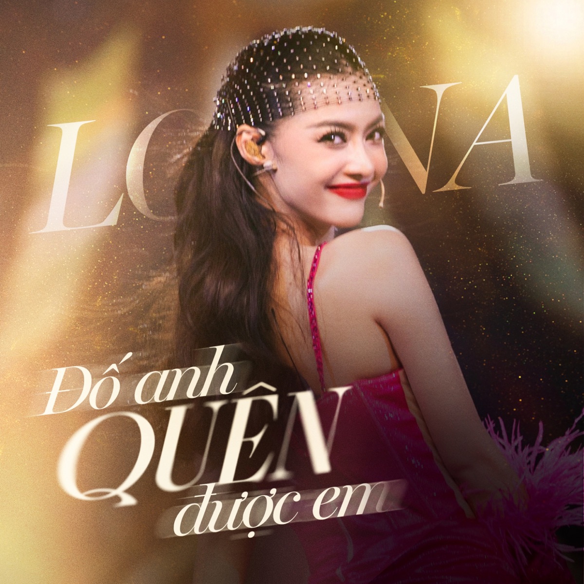 Đố Anh Quên Được Em - Single by Lona album cover