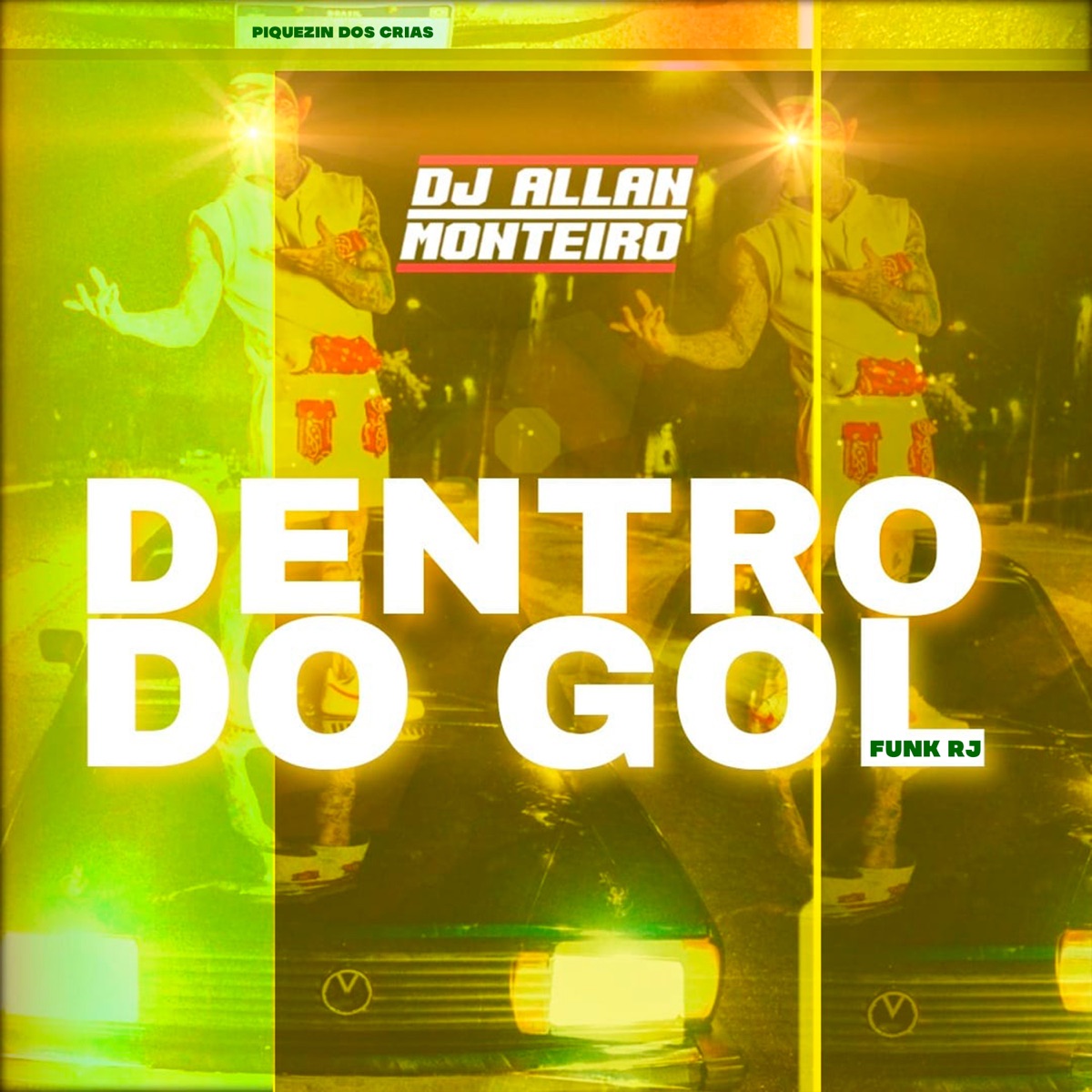 DENTRO DO GOL (FUNK RJ) - Single by DJ ALLAN MONTEIRO & PIQUEZIN DOS CRIAS album cover