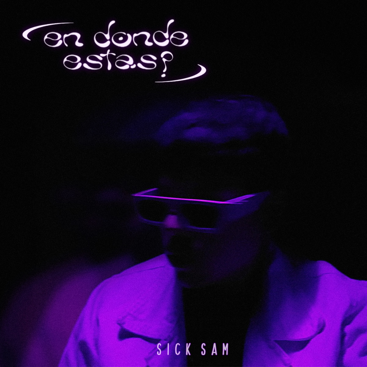 En Dónde Estás? - Single by Sick Sam album cover