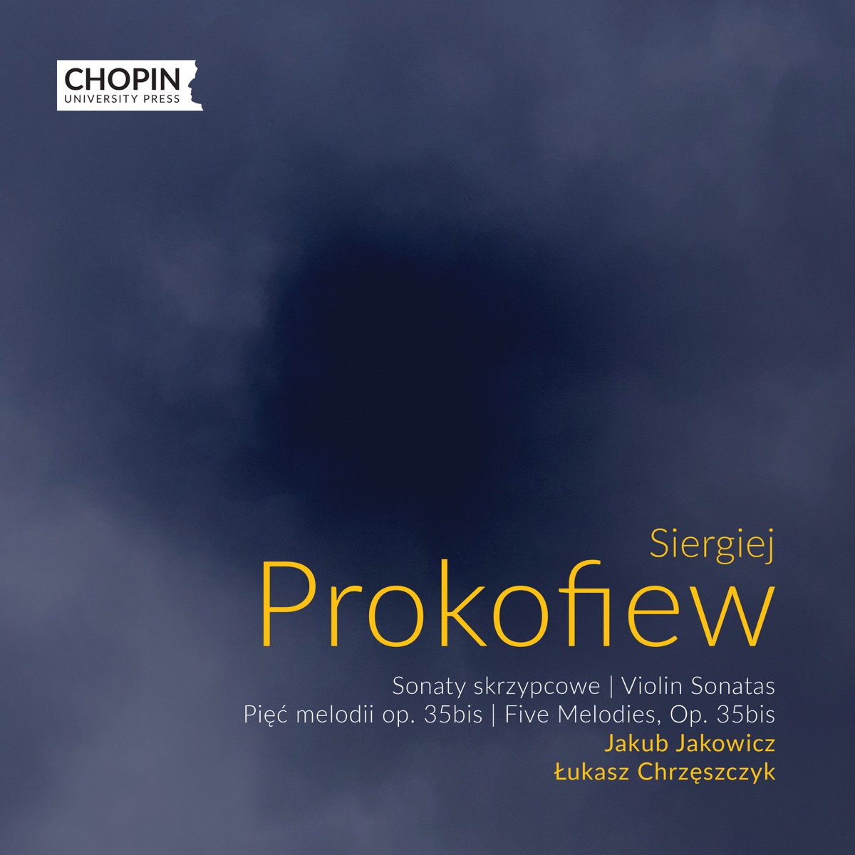 Sergei Prokofiev: Violin Sonatas, 5 Melodies Op. 35bis by Chopin University Press, Jakub Jakowicz & Łukasz Chrzęszczyk album cover