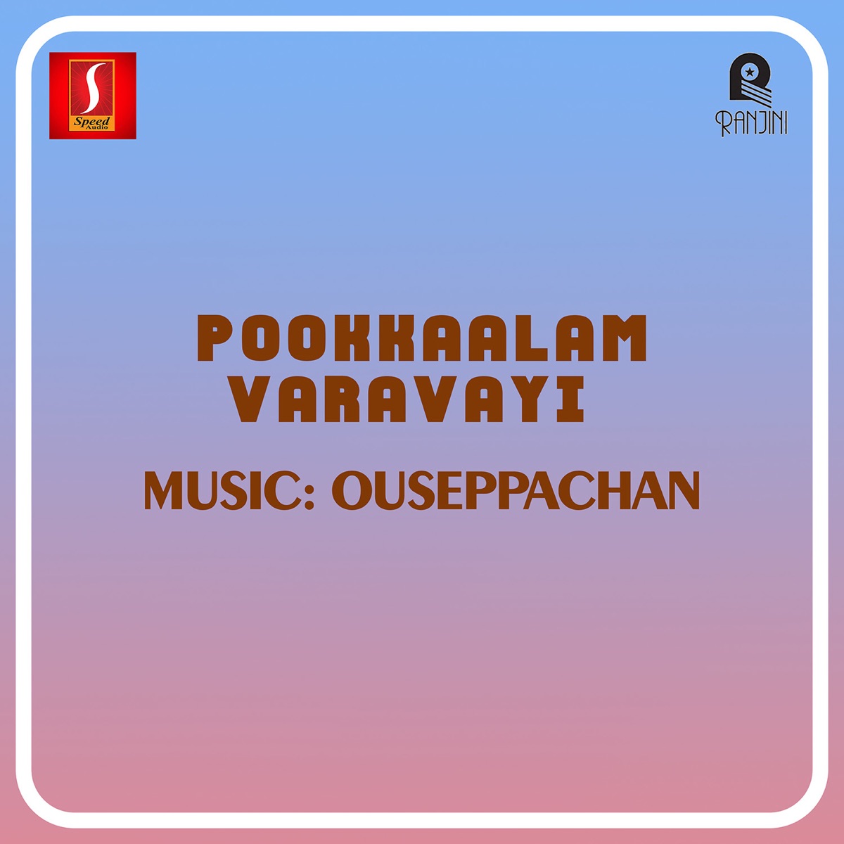 Pookkaalam Varavayi (Original Motion Picture Soundtrack) - EP by Ouseppachan album cover