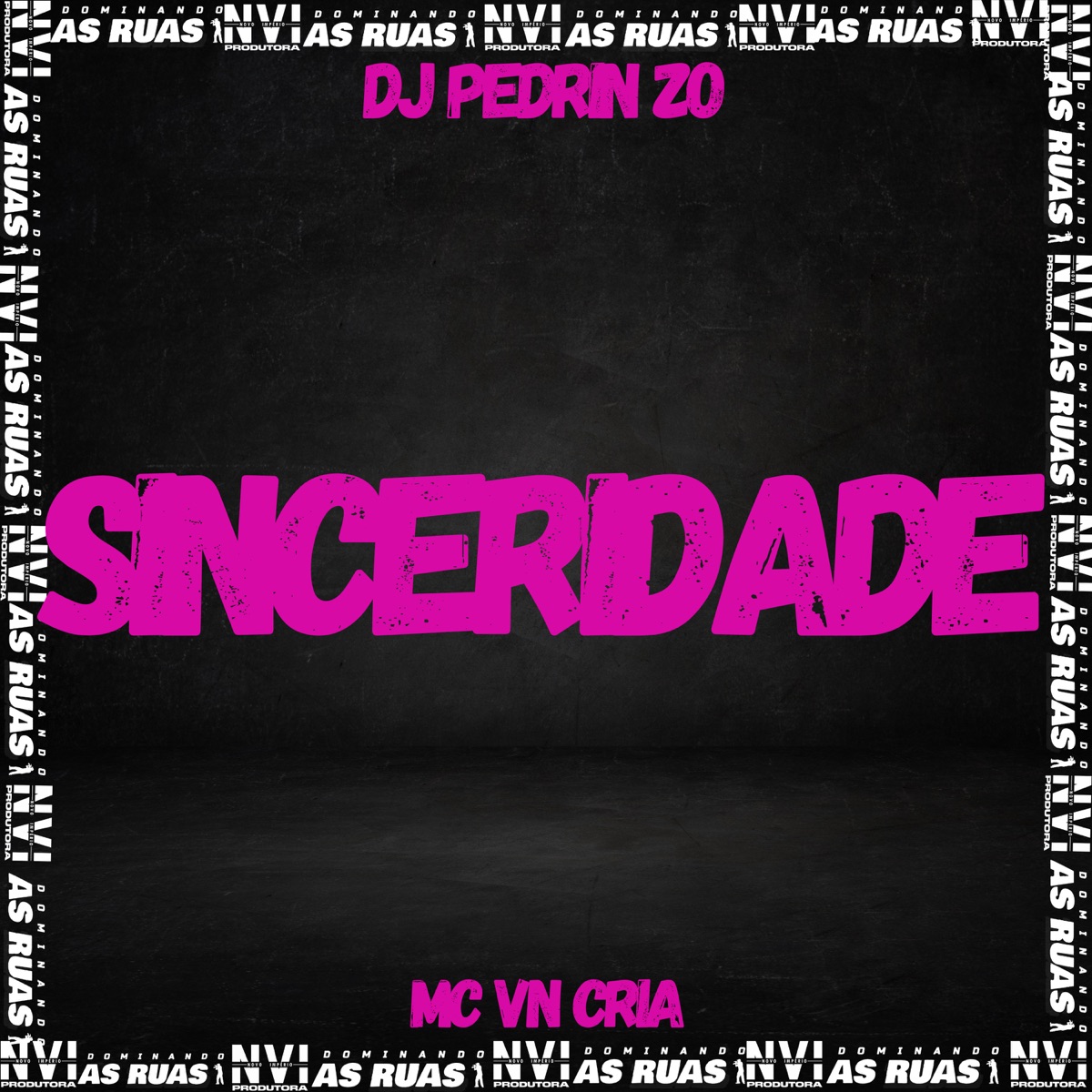 Sinceridade - Single by MC VN Cria & DJ PEDRIN ZO album cover