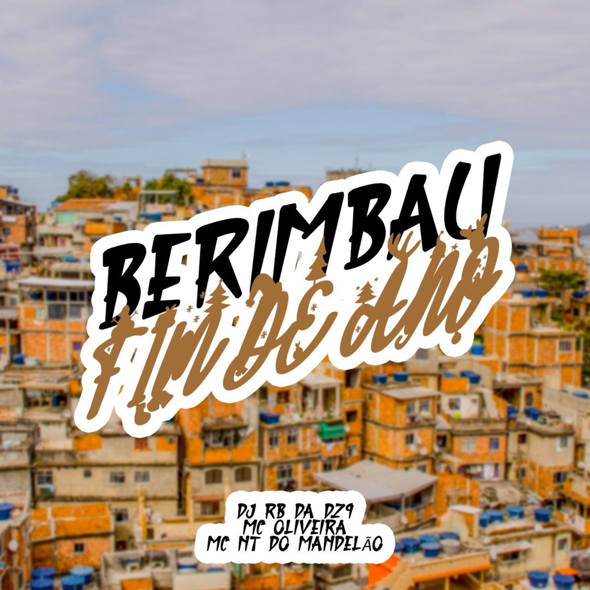 Berimbau Fim de Ano - Single by DJ RB DA DZ9, Mc Oliveira & Nt do Mandelão album cover