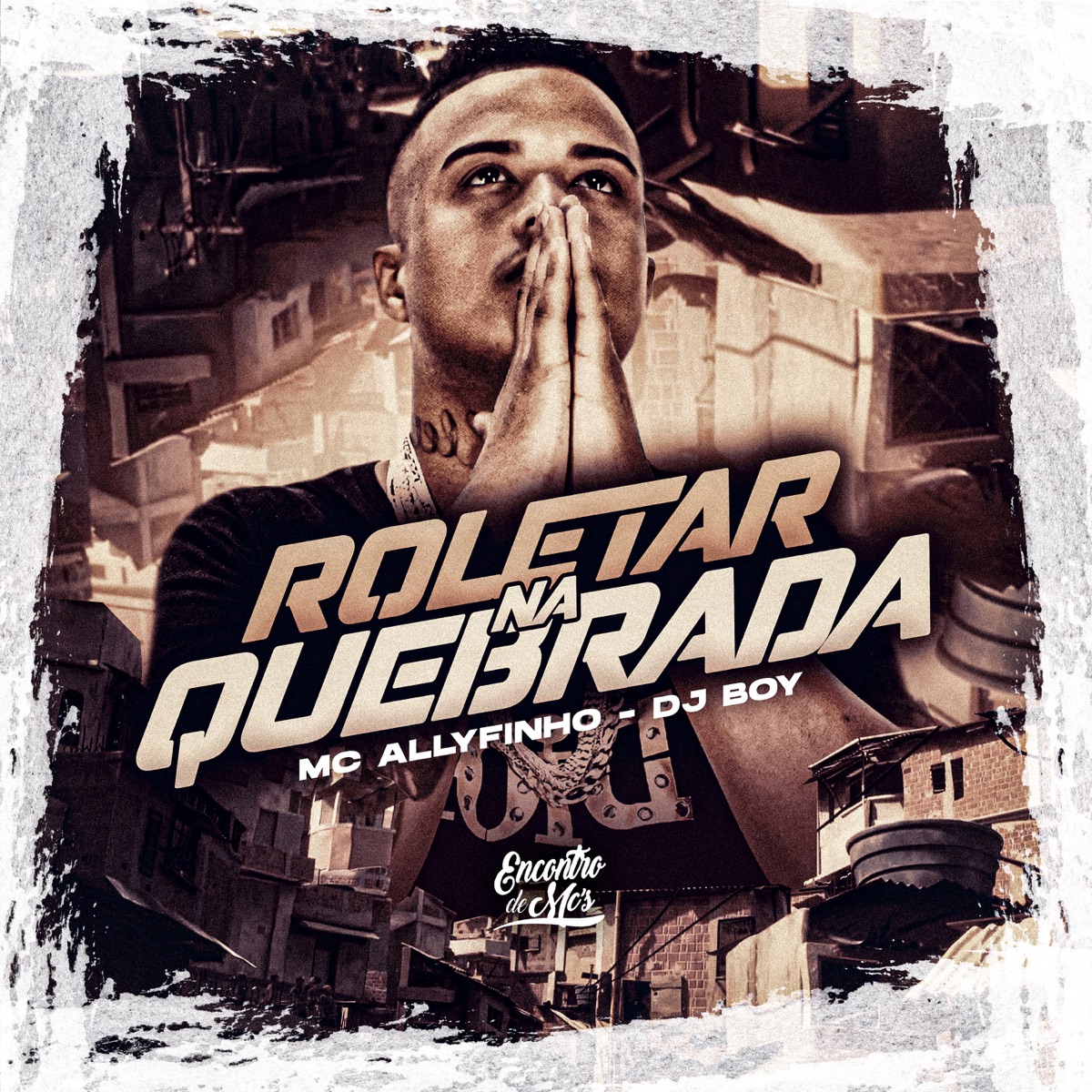 Roletar na Quebrada (feat. DJ BOY) - Single by MC Allyfinho album cover