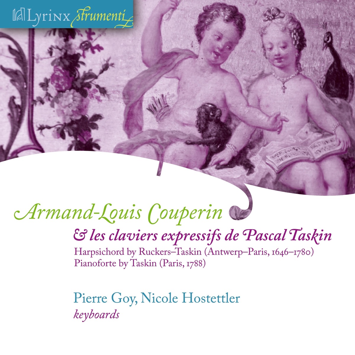 Lyrinx Strumenti (2008): Armand-Louis Couperin & les claviers expressifs de Pascal Taskin / Harpsichord by Ruckers–Taskin (1646–1780) / Pianoforte by Taskin (1788) by Pierre Goy & Nicole Hostettler album cover