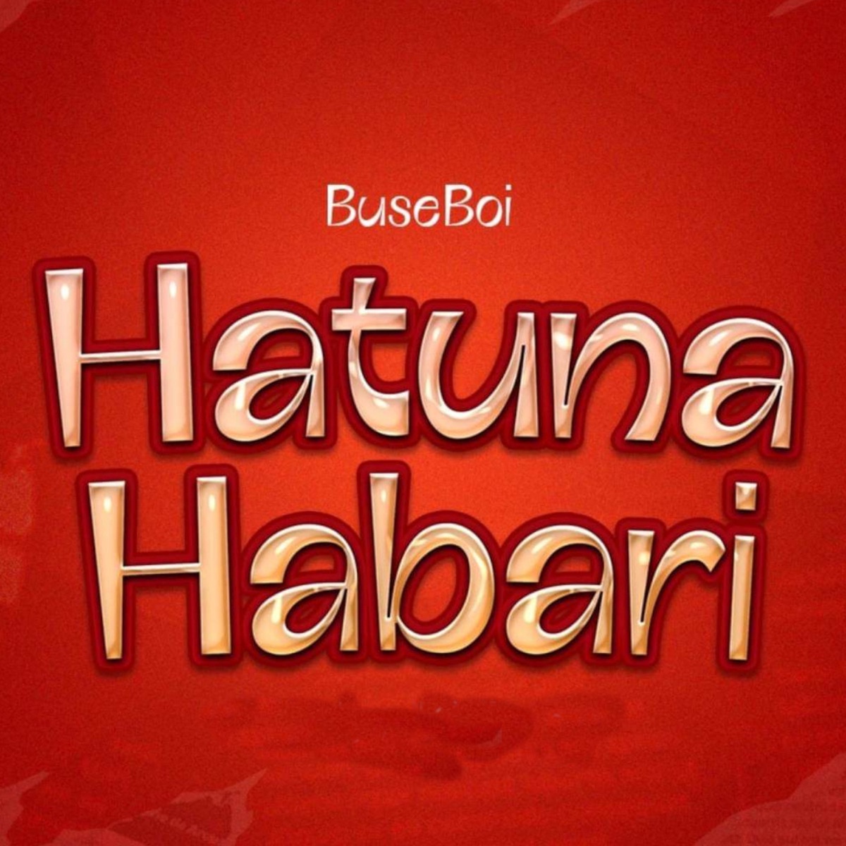 Hatuna Habari - Single by BUSEBOI album cover
