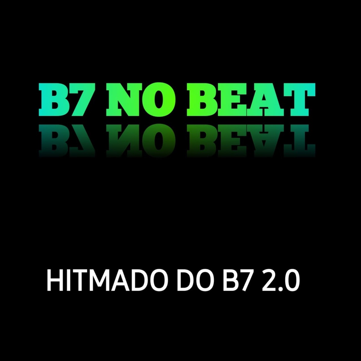 Hitmado do B7 2.0 - EP by B7 NO BEAT album cover